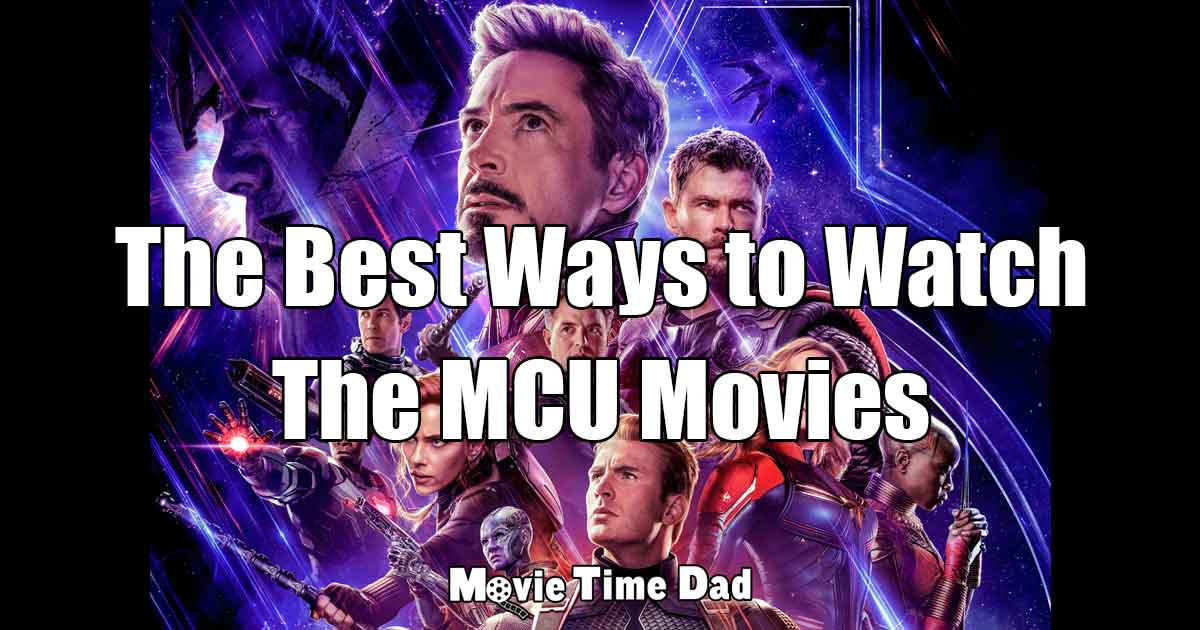 Best Ways to Watch the MCU Movies